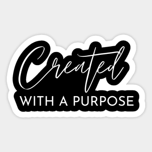 Created With A Purpose Sticker